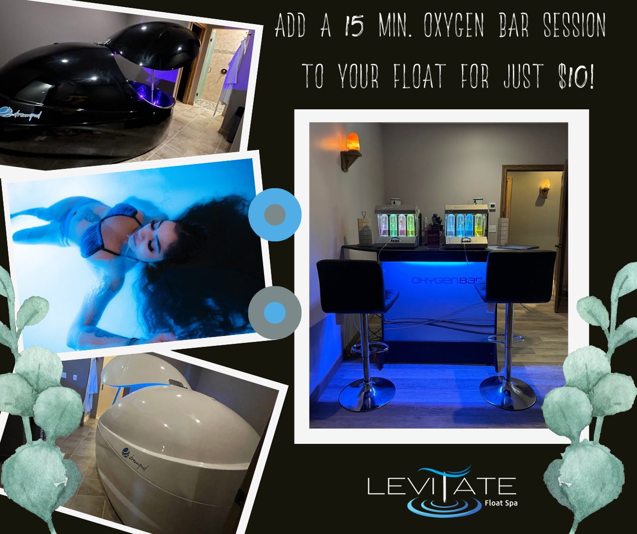 Advertisement for oxygen bar session with images of a float tank, person in float tank, and a bar setup, with decorative leaves.
