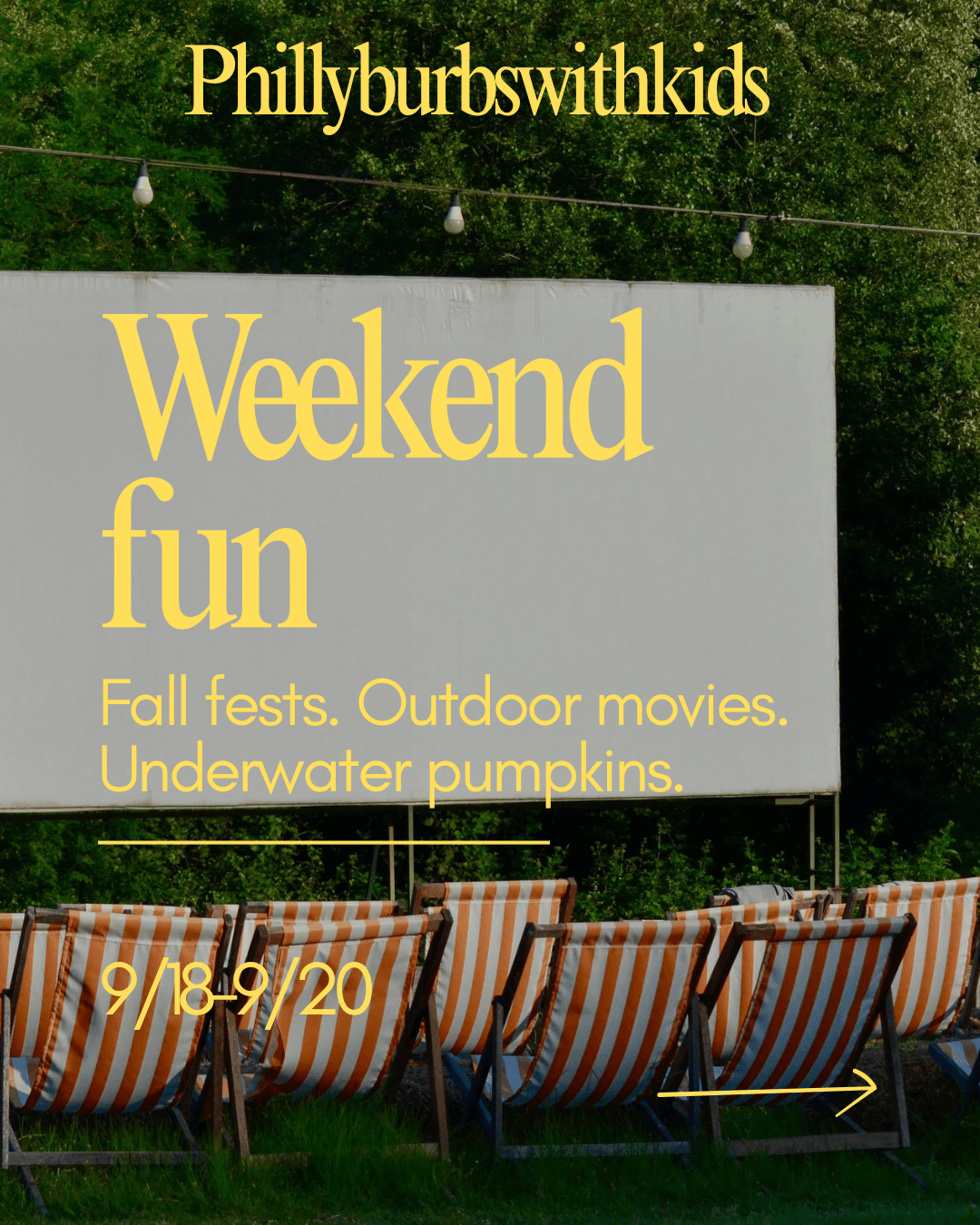 Sign advertising weekend fun with fall festivals, outdoor movies, and underwater pumpkins, with chairs in front and string lights above.